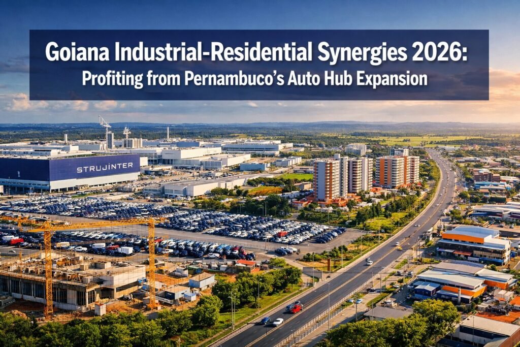 Goiana Industrial-Residential Synergies 2026: Profiting from Pernambuco's Auto Hub Expansion