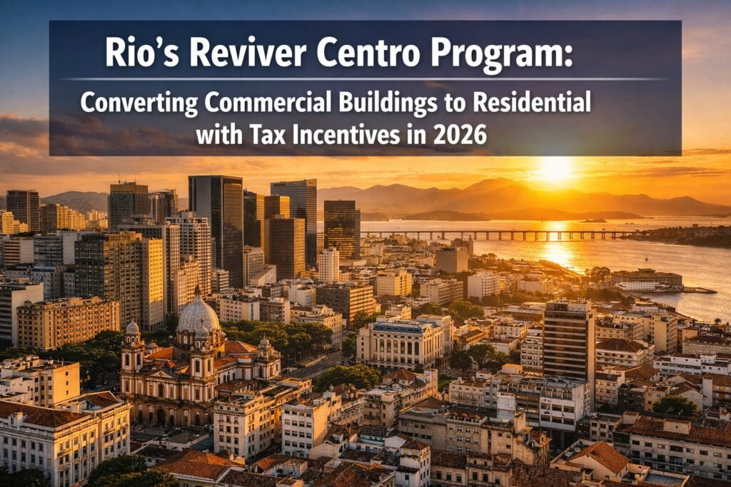 Rio's Reviver Centro Program: Converting Commercial Buildings to Residential with Tax Incentives in 2026