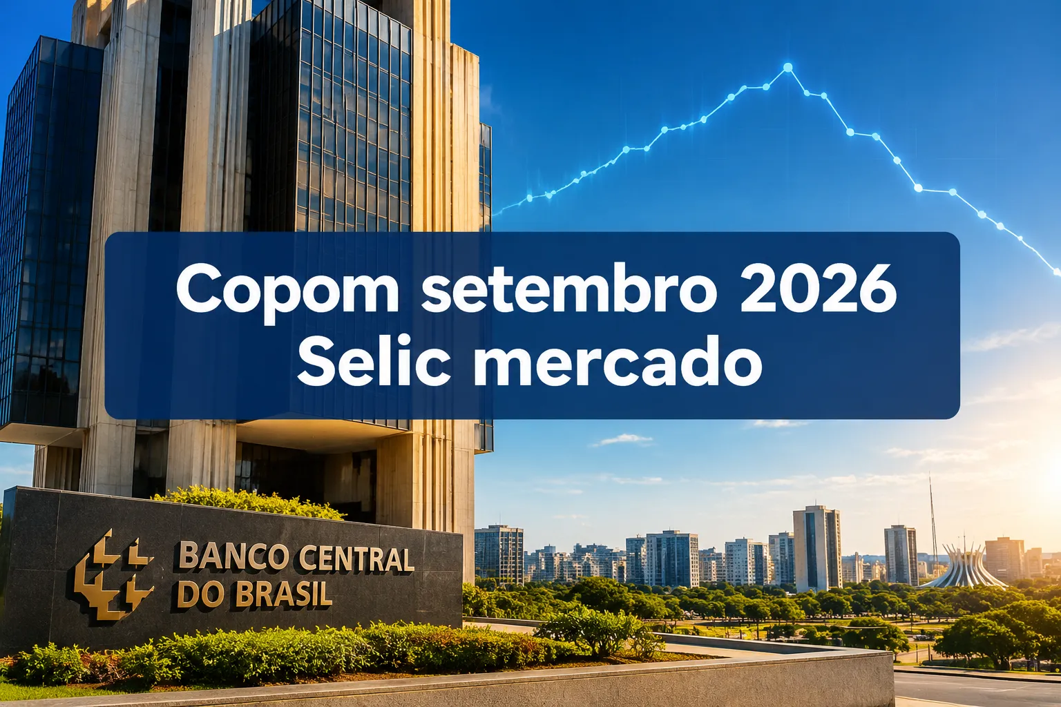 Copom setembro 2026 Selic mercado imobiliário brasileiro: o que muda no crédito e nos preços